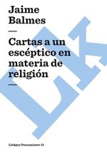 Cartas a Un Esc?ptico En Materia de Religi?n