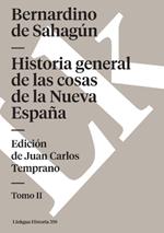 Historia General de Las Cosas de la Nueva Espa?a II