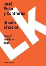 ?Hasta El Cielo!