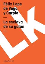 La Esclava de Su Gal?n