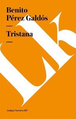 Tristana - Benito Perez Galdos - cover