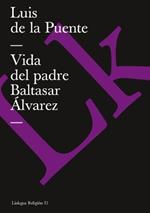 Vida del Padre Baltasar ?lvarez