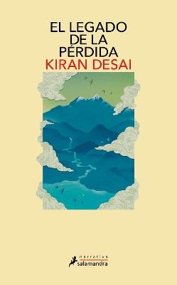 El legado de la pérdida / The Inheritance of Loss - Kiran Desai - cover