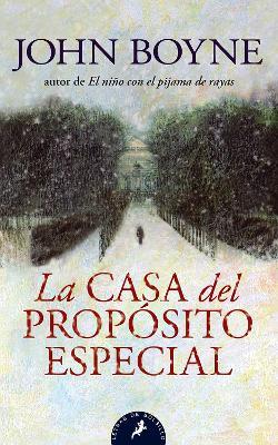 La casa del propósito especial / The House of Special Purpose - John Boyne - cover