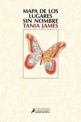 Mapa de Los Lugares Sin Nombre - Tania James - cover