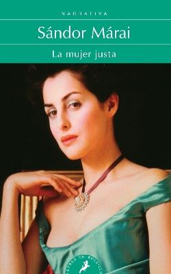La mujer justa / Portraits Of A Marriage - Sandor Marai - cover