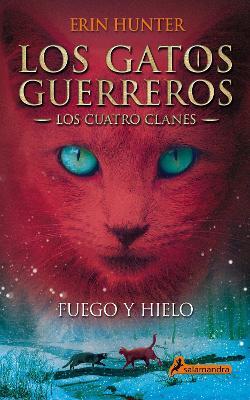 Fuego y hielo / Fire and Ice - Erin Hunter - cover