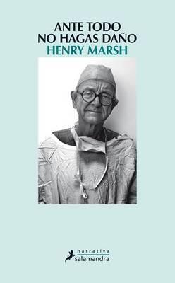 Ante Todo, No Hagas Dano - Henry Marsh - cover