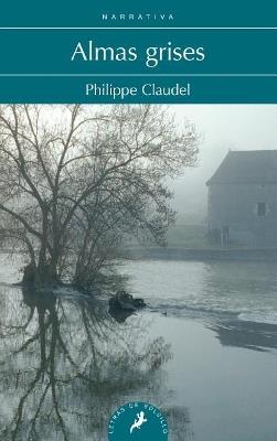Almas grises - Philippe Claudel - cover