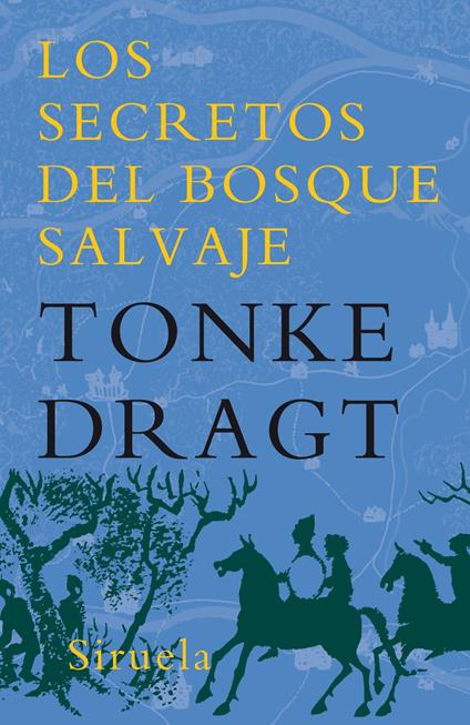 Los secretos del bosque salvaje - Tonke Dragt,María Lerma - ebook