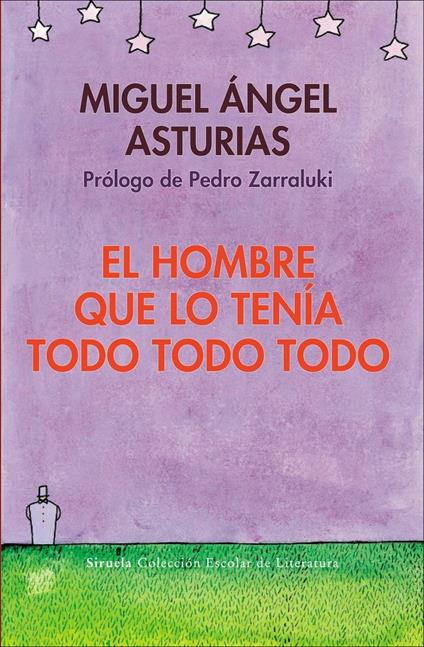El hombre que lo tenia todo todo todo - Miguel A. Asturias - copertina