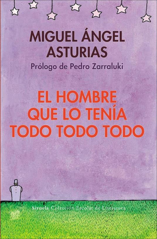 El hombre que lo tenia todo todo todo - Miguel A. Asturias - copertina