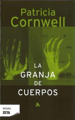 La Granja de Cuerpos - Patricia Cornwell - cover