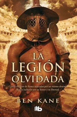 La Legion Olvidada - Ben Kane - cover