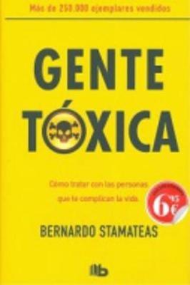 Gente toxica - Bernardo Stamateas - cover