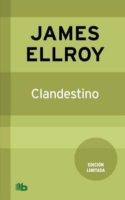 Clandestino - James Ellroy - cover