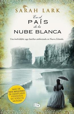 En El Pais de la Nube Blanca / In the Land of the Long White Cloud - Sarah Lark - cover