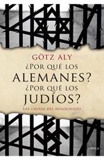 ¿Por qué los alemanes? ¿Por qué los judíos?