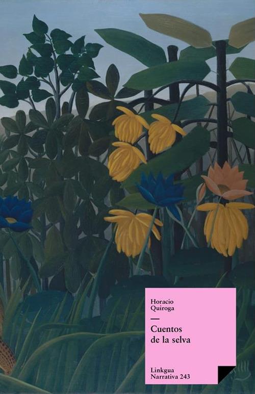 Cuentos de la selva y otros relatos
