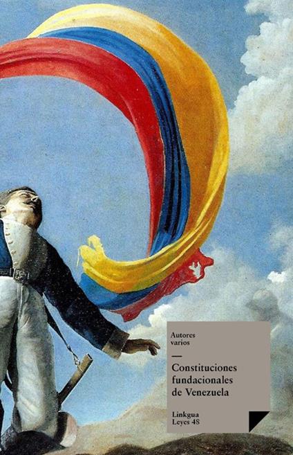 Constituciones fundacionales de Venezuela