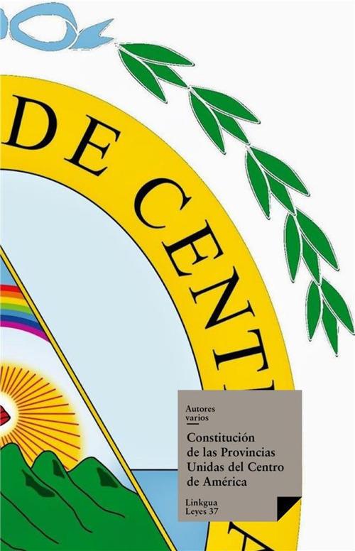 Constitución de las Provincias Unidas del Centro de América