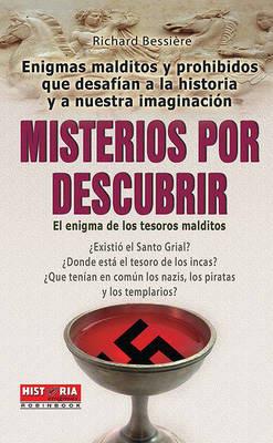 Misterios Por Descubrir: El Enigma de Los Tesoros Malditos - Richard Bessière - cover
