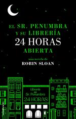 El Sr. Penumbra y su librería 24 horas abierta