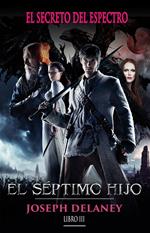 Crónicas de Ward | El séptimo hijo 3 - El secreto del espectro