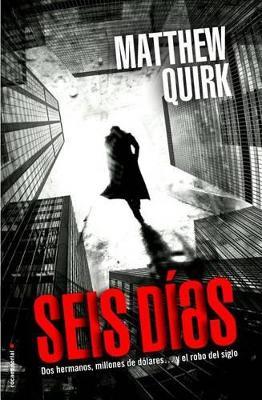 Seis días - Matthew Quirk - cover