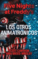 Five Nights at Freddy's 2 - Los otros animatrónicos