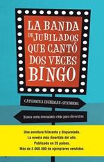 La Banda de Jubilados Que Canto DOS Veces Bingo