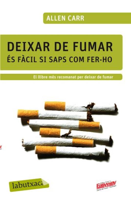 Deixar de fumar és fàcil si saps com fer-ho - Allen Carr,Allens Carr's Easyway LTD.,Àlex Gombau - ebook
