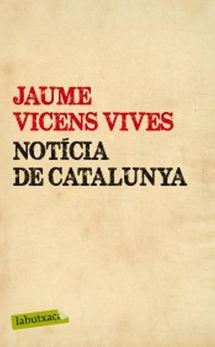 Notícia de Catalunya - Vicens Vives Jaume - ebook