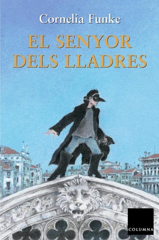 El senyor dels lladres - Cornelia Funke,Dolors González Porras - ebook
