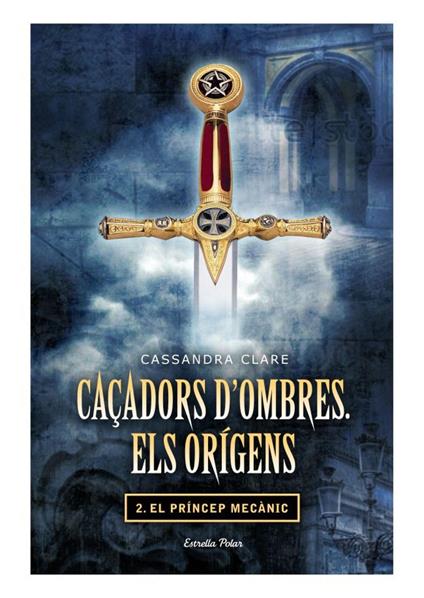 Caçadors d'ombres. Els orígens II. El príncep mecànic - Cassandra Clare,Àlex Gombau - ebook