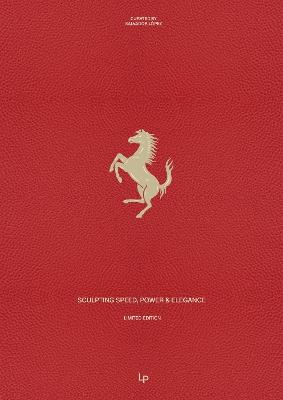 Ferrari. Sculpting speed, power & elegance - copertina