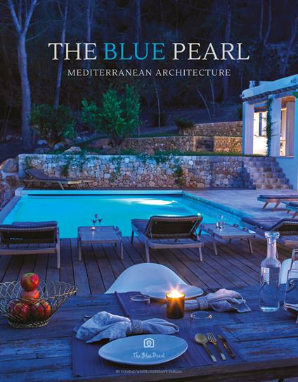 The Blue pearl. Mediterranean architecture. Ediz. a colori - Conrad White - copertina