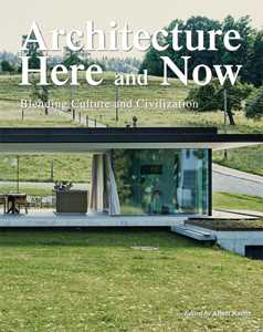 Architecture. Here & now. Ediz. a colori