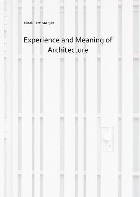Experience and meaning of architecture - Misak Terzibasiyan - copertina