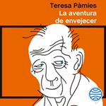 La aventura de envejecer