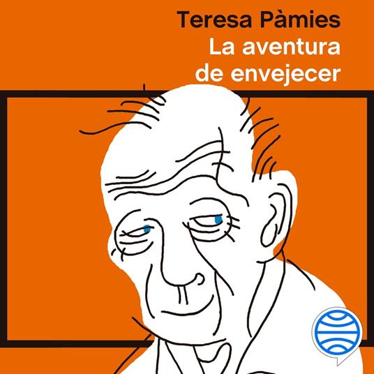 La aventura de envejecer