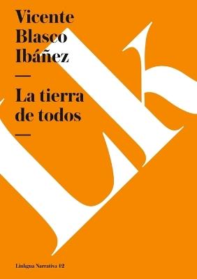 tierra de todos - Vicente Blasco Ib??ez - cover
