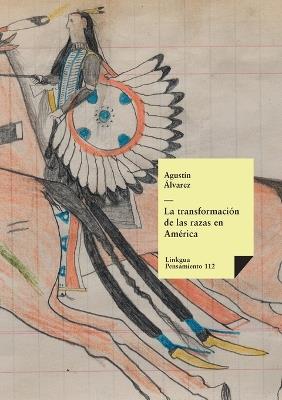 La Transformaci?n de Las Razas En Am?rica - Agustin Alvarez - cover