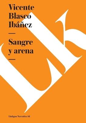 Sangre Y Arena - Vicente Blasco Ib??ez - cover
