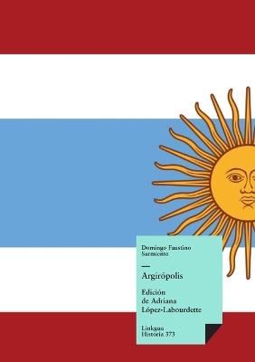 Argir?polis - Domingo Faustino Sarmiento - cover