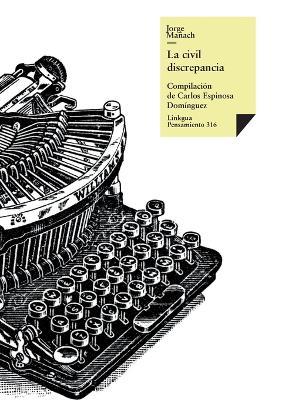 La civil discrepancia - Jos? Mar?a Samper Agudelo - cover