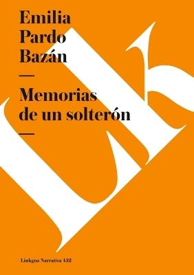 Memorias de un solterón - Juan Antonio Mateos - cover