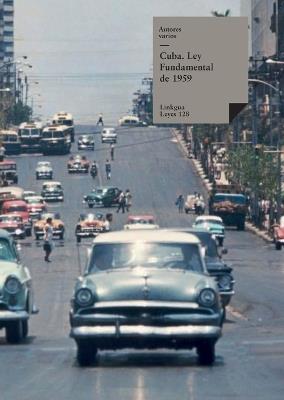 Cuba. Ley Fundamental de 1959 - Autores Varios - cover