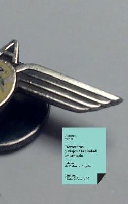 Derroteros y viajes a la ciudad encantada - Autores Varios - cover