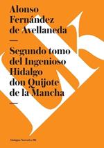 Segundo Tomo del Ingenioso Hidalgo Don Quijote de la Mancha